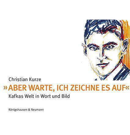 Cover: 9783826086458 | »Aber warte, ich zeichne es auf« | Kafkas Welt in Wort und Bild | Buch