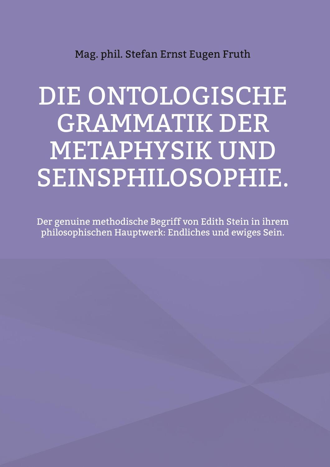 Cover: 9783754338933 | Die ontologische Grammatik der Metaphysik und Seinsphilosophie. | Buch