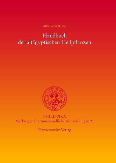 Cover: 9783447056328 | Handbuch der altägyptischen Heilpflanzen | Renate Germer | Taschenbuch