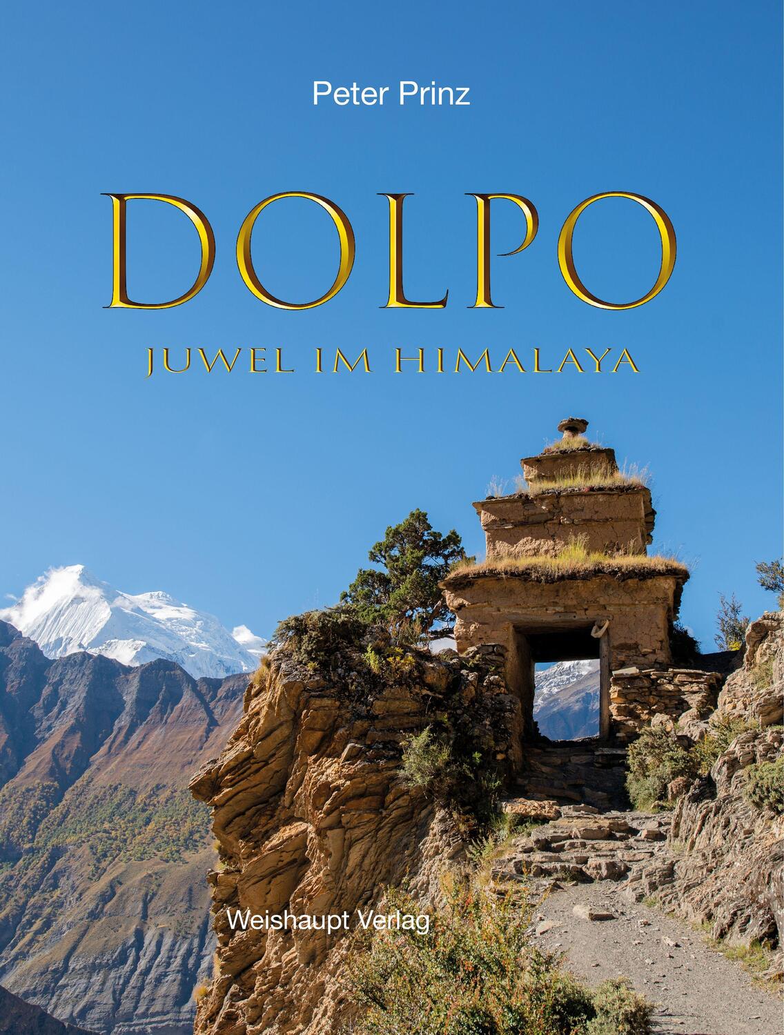 Cover: 9783705905474 | DOLPO | Juwel im Himalaya | Peter Prinz | Buch | Deutsch | 2022
