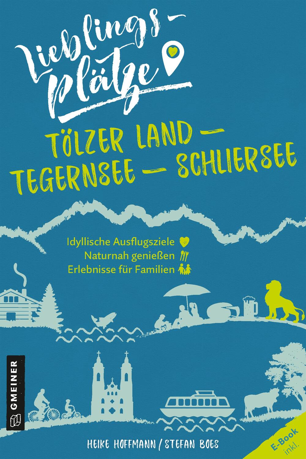 Cover: 9783839226308 | Lieblingsplätze Tölzer Land - Tegernsee - Schliersee | Taschenbuch