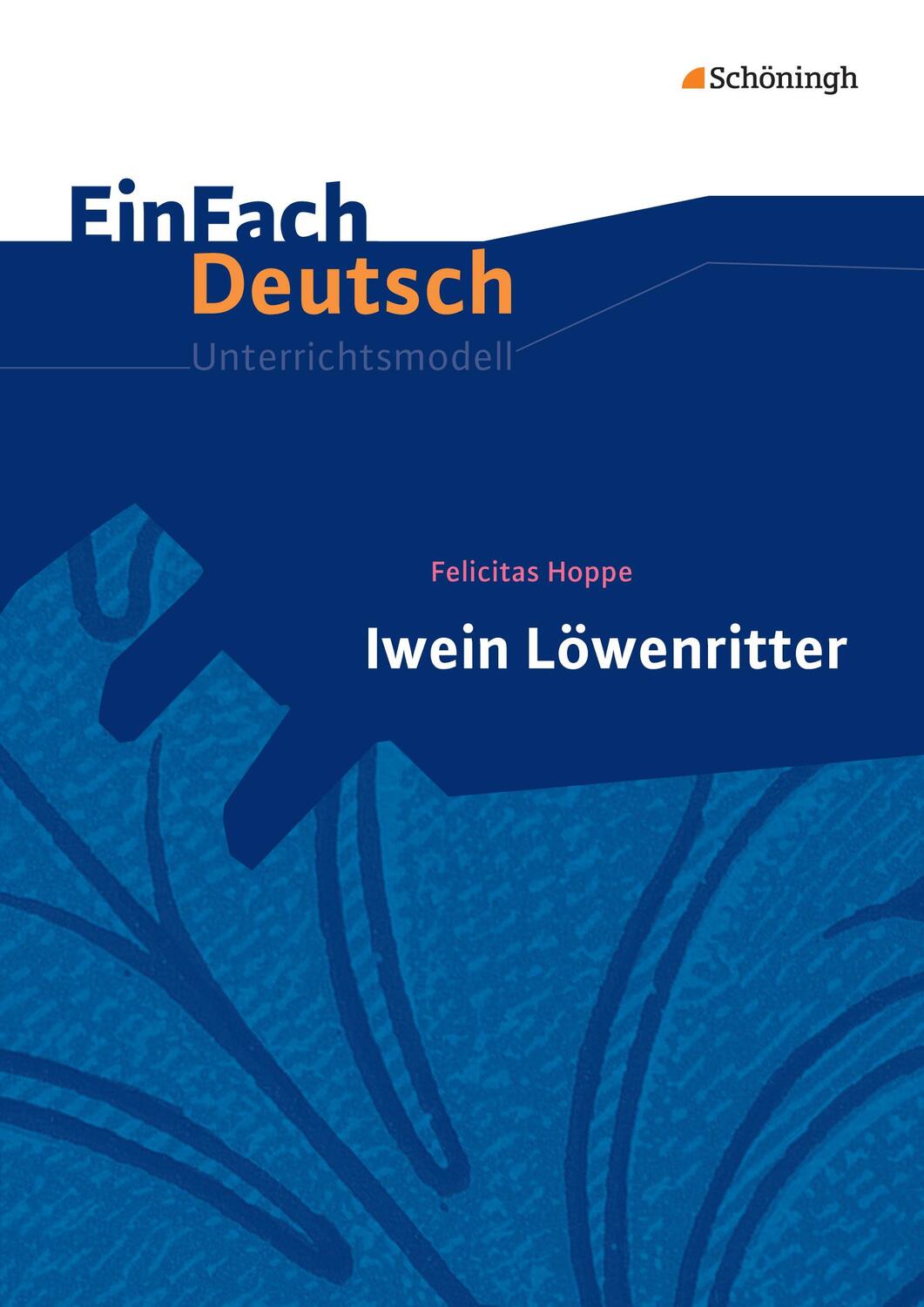 Cover: 9783140225809 | Iwein Löwenritter. EinFach Deutsch Unterrichtsmodelle | Klassen 5 - 7