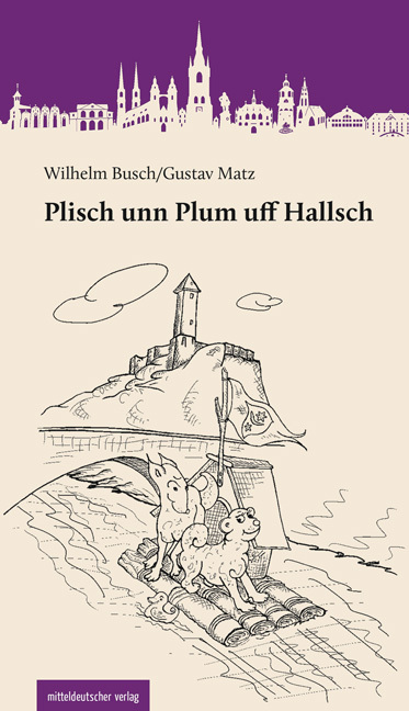 Cover: 9783963115776 | Plisch unn Plum uff Hallsch | Wilhelm Busch (u. a.) | Taschenbuch