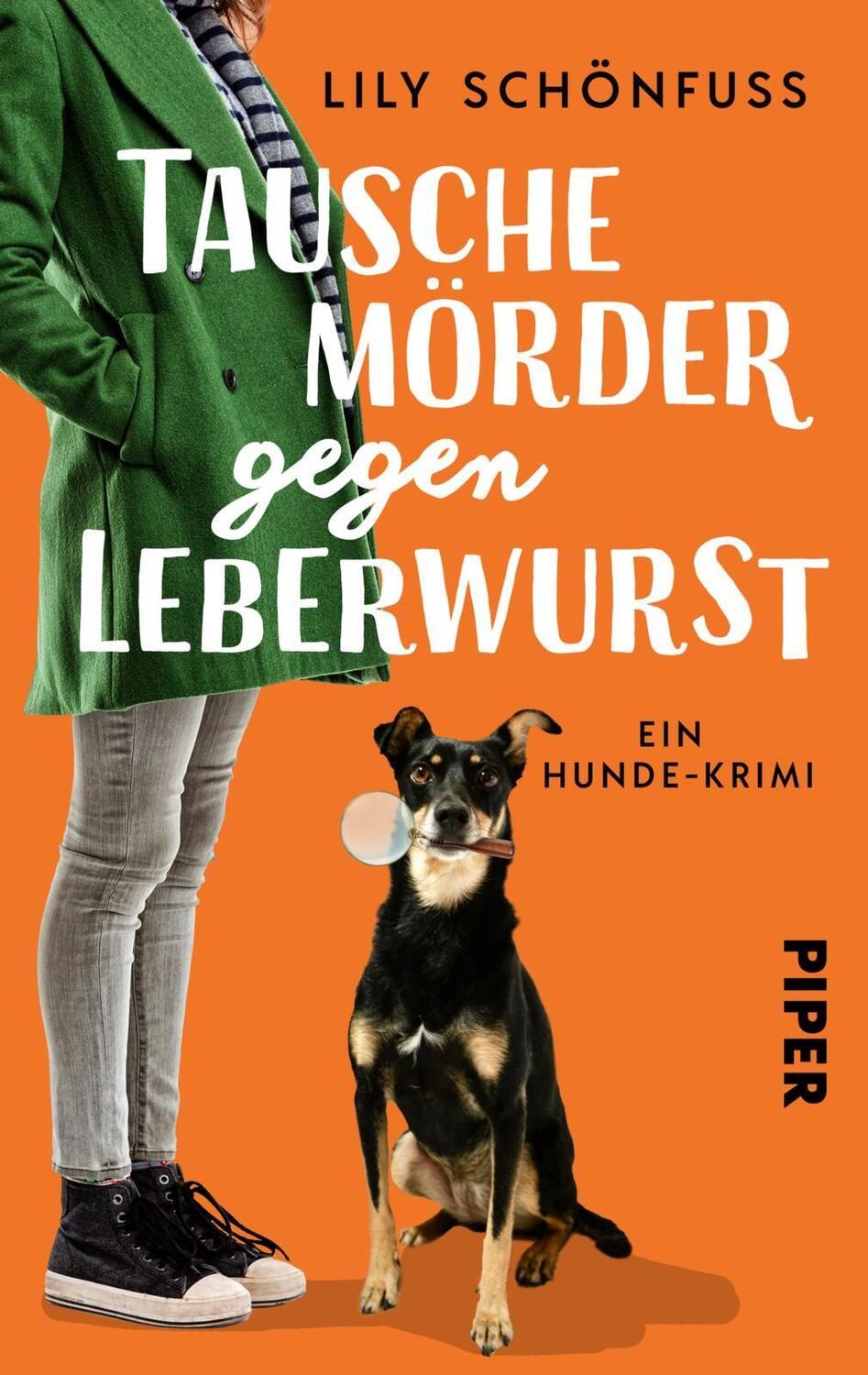Cover: 9783492502122 | Tausche Mörder gegen Leberwurst | Ein Hunde-Krimi | Lily Schönfuß