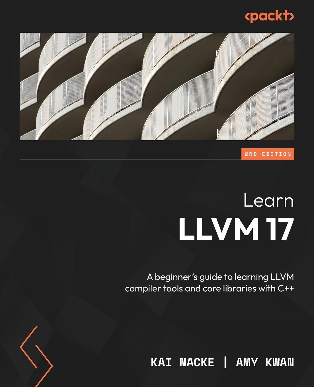 Cover: 9781837631346 | Learn LLVM 17 - Second Edition | Kai Nacke | Taschenbuch | Paperback