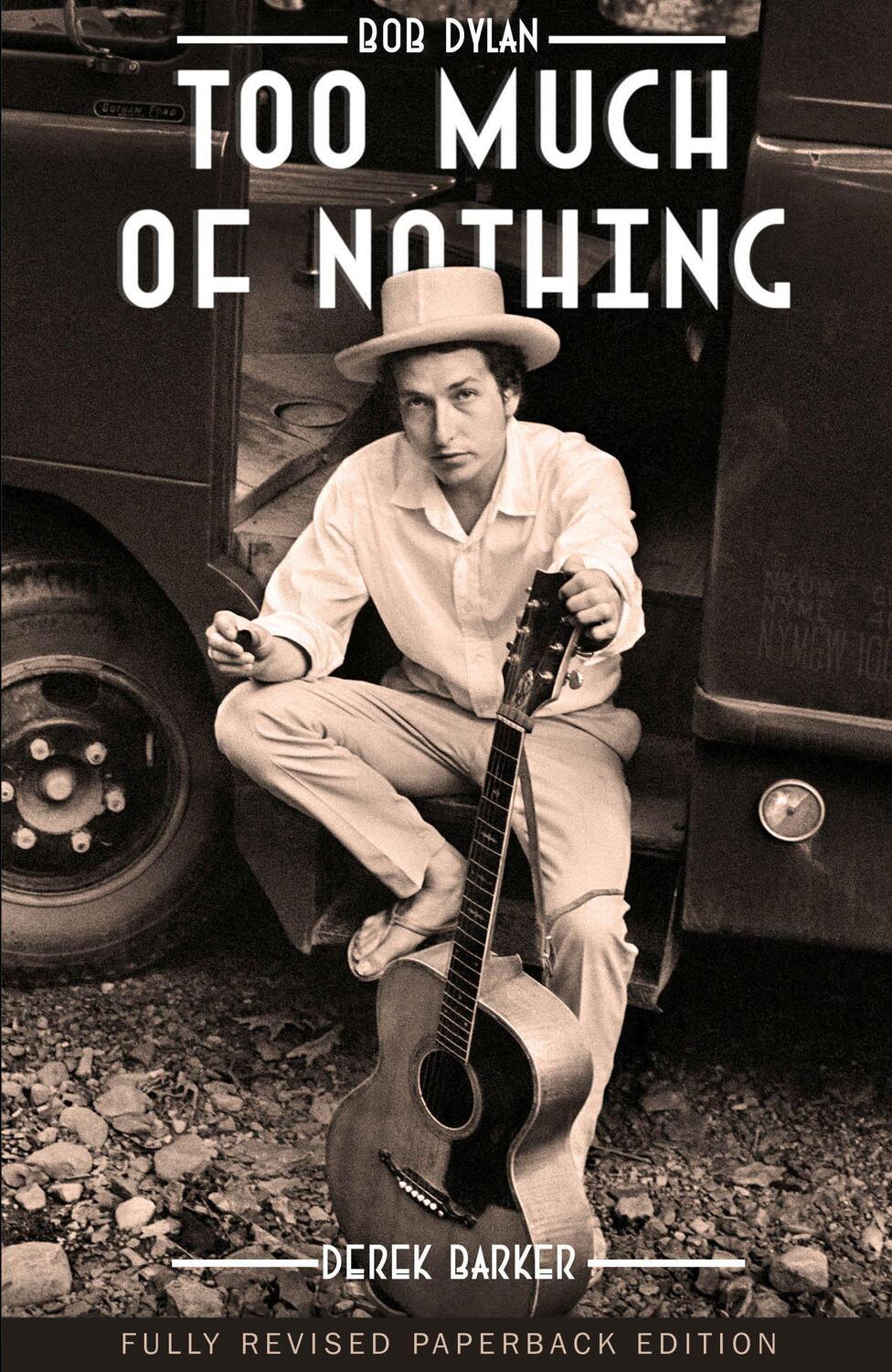 Cover: 9781912733149 | Bob Dylan Too Much of Nothing | Derek Barker | Taschenbuch | Englisch