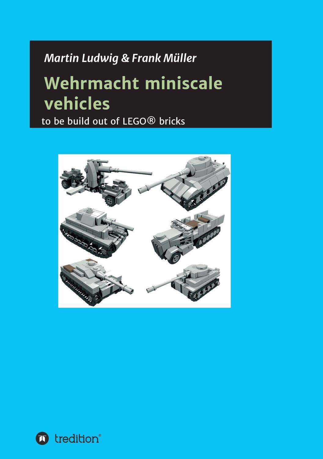Cover: 9783732379170 | Miniscale Wehrmacht vehicles instructions | Martin Ludwig (u. a.)