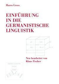 Cover: 9783891292402 | Einführung in die germanistische Linguistik | Harro Gross | Buch