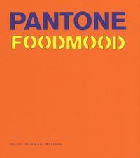 Cover: 9788867532087 | Pantone Foodmood | Buch | Englisch | 2017 | Guido Tommasi Editore