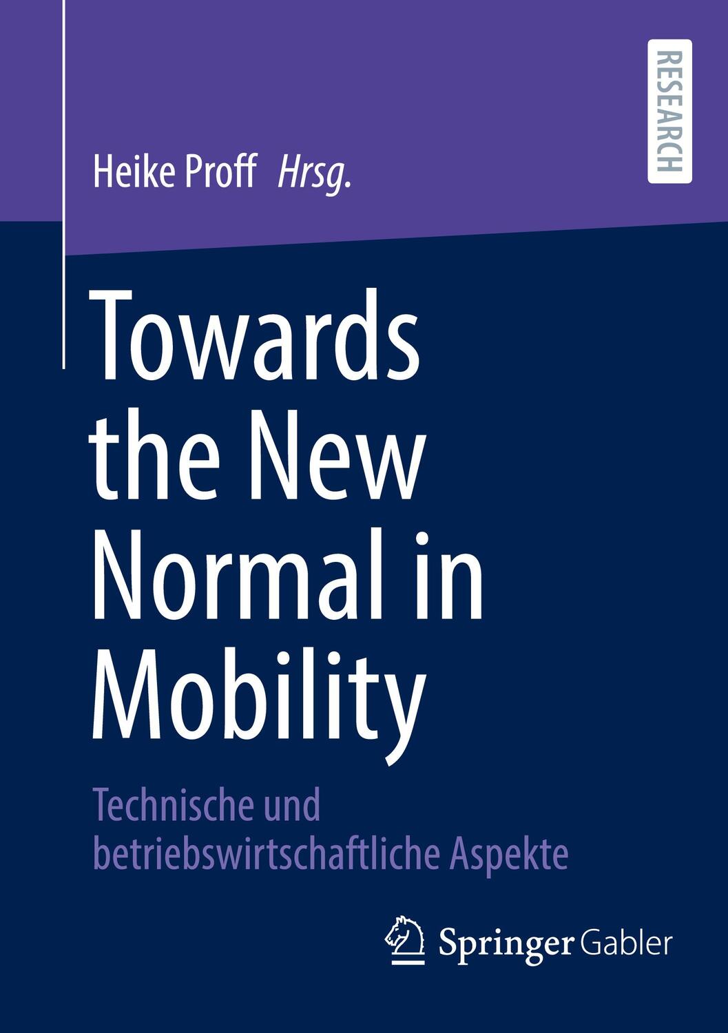 Cover: 9783658394370 | Towards the New Normal in Mobility | Heike Proff | Taschenbuch | XXVII