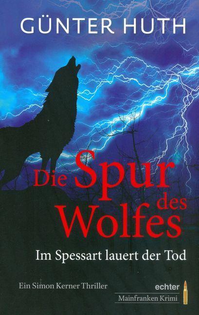 Cover: 9783429039110 | Die Spur des Wolfes | Günter Huth | Taschenbuch | Simon Kerner | 2016