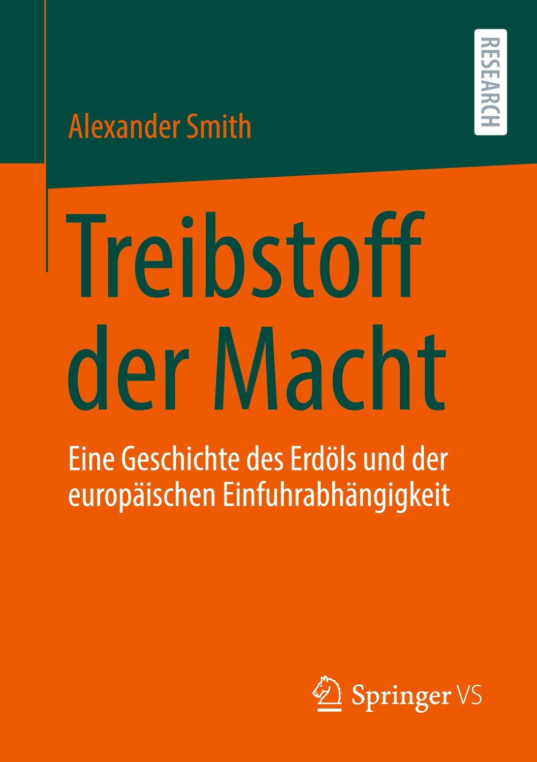 Cover: 9783658346959 | Treibstoff der Macht | Alexander Smith | Taschenbuch | Deutsch | 2021