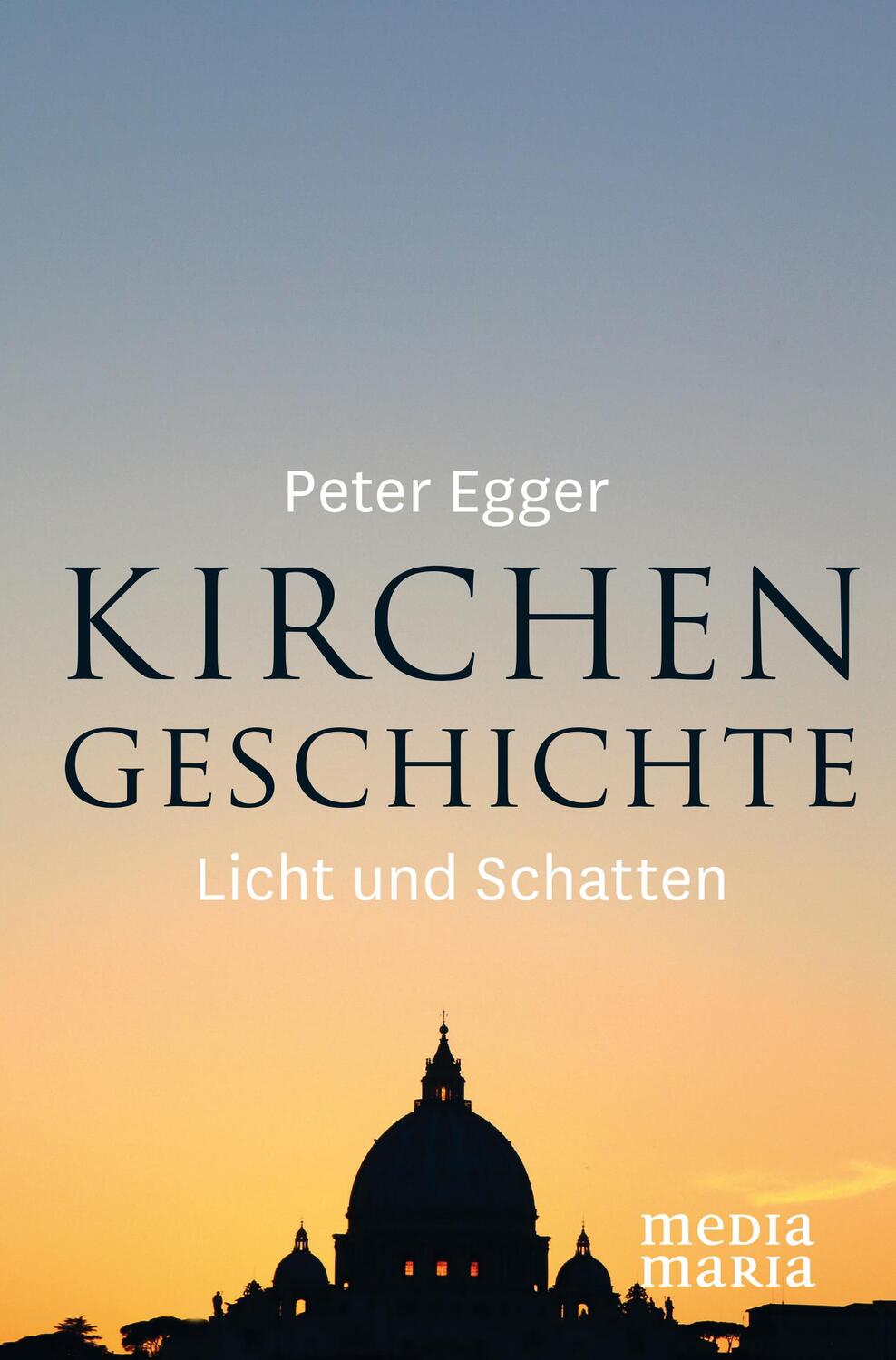 Cover: 9783945401316 | Kirchengeschichte | Licht und Schatten | Peter Egger | Buch | Deutsch