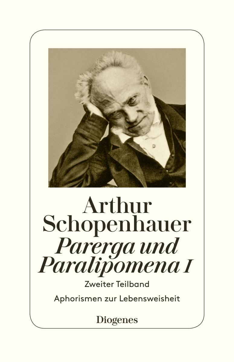 Cover: 9783257300680 | Parerga und Paralipomena I | Arthur Schopenhauer | Taschenbuch | 2017