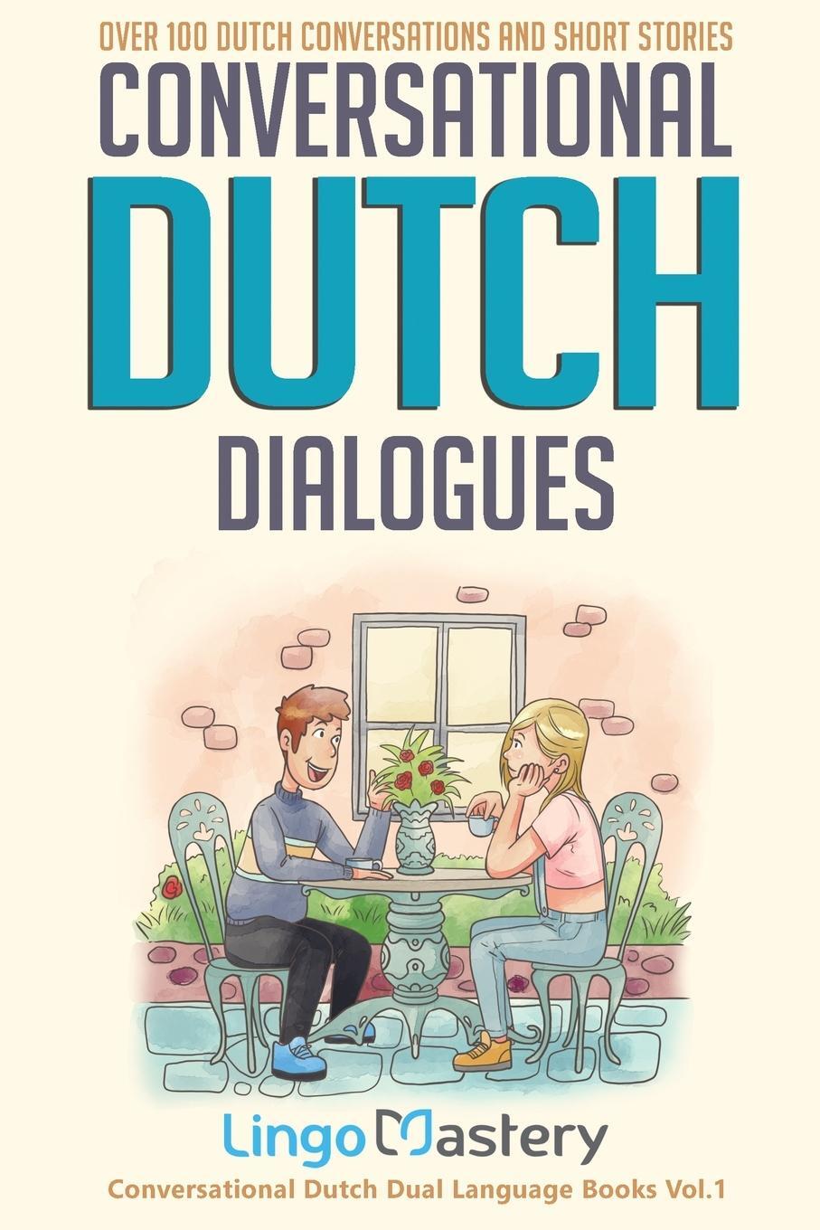 Cover: 9781951949242 | Conversational Dutch Dialogues | Lingo Mastery | Taschenbuch | 2020