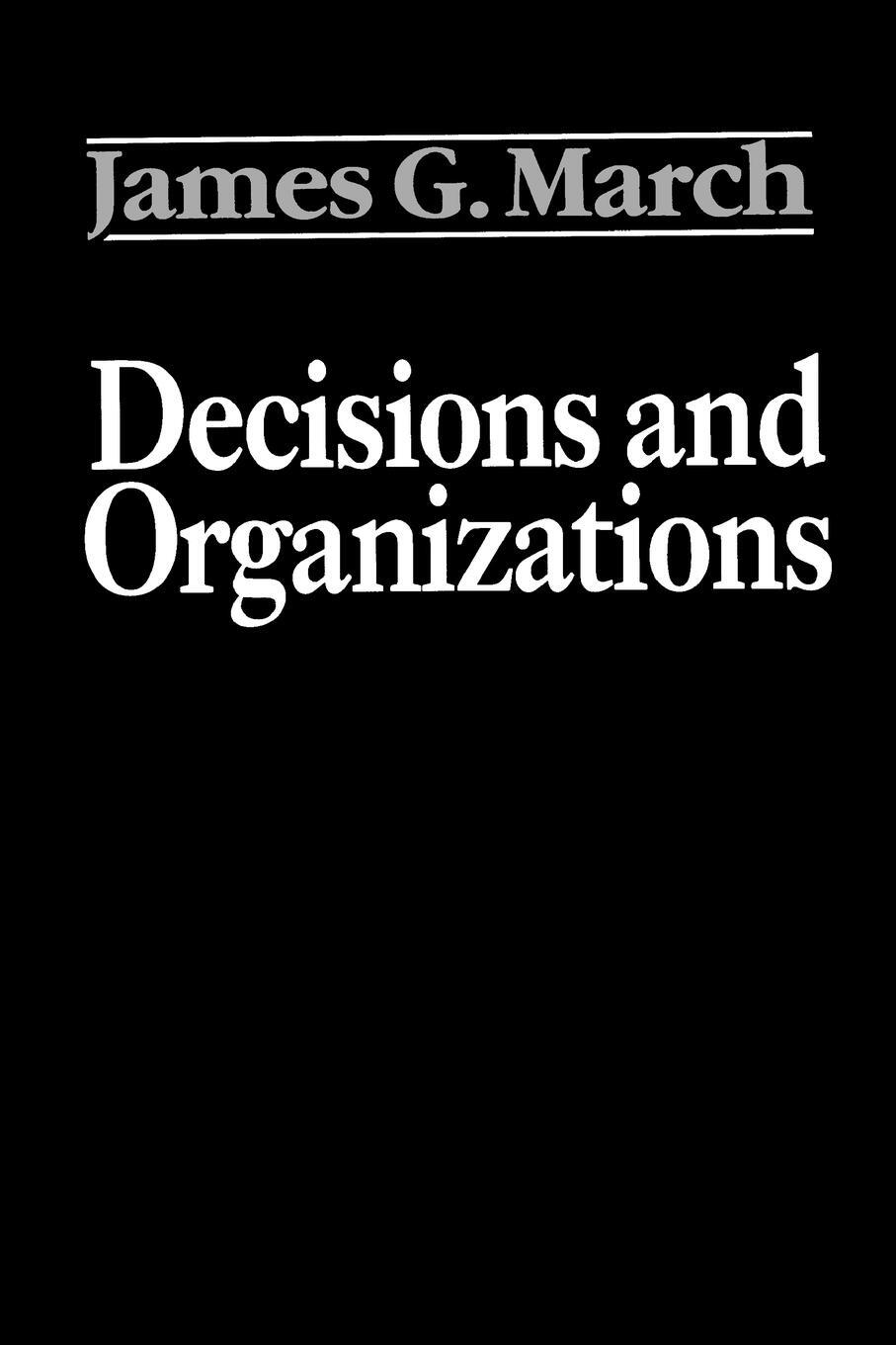 Cover: 9780631168560 | Decisions and Organizations | James G March | Taschenbuch | Englisch