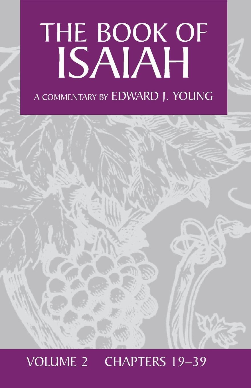 Cover: 9780802895523 | The Book of Isaiah, Volume 2 | Chapters 19-39 | Edward J Young | Buch