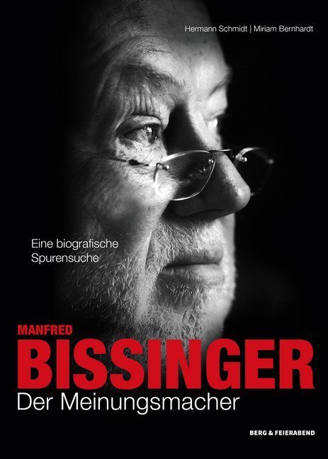 Cover: 9783948272012 | Manfred Bissinger | Der Meinungsmacher. Eine biographische Spurensuche