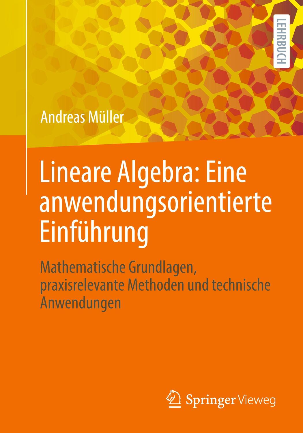 Cover: 9783662678657 | Lineare Algebra: Eine anwendungsorientierte Einführung | Müller | Buch