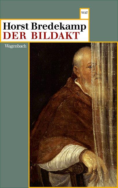 Cover: 9783803127440 | Der Bildakt | Horst Bredekamp | Taschenbuch | Deutsch | 2015