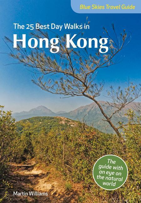 Cover: 9781912081769 | The 25 Best Day Walks in Hong Kong | Martin Williams | Taschenbuch