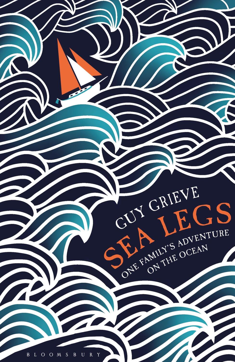 Cover: 9781408843307 | Sea Legs | One Family's Adventure on the Ocean | Guy Grieve | Buch