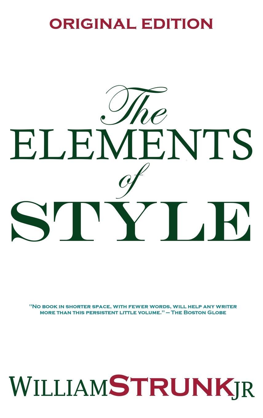 Cover: 9781940177489 | The Elements of Style | William Jr. Strunk | Buch | Englisch | 2013