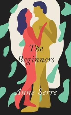 Cover: 9780811230315 | The Beginners | Anne Serre | Taschenbuch | Englisch | 2021