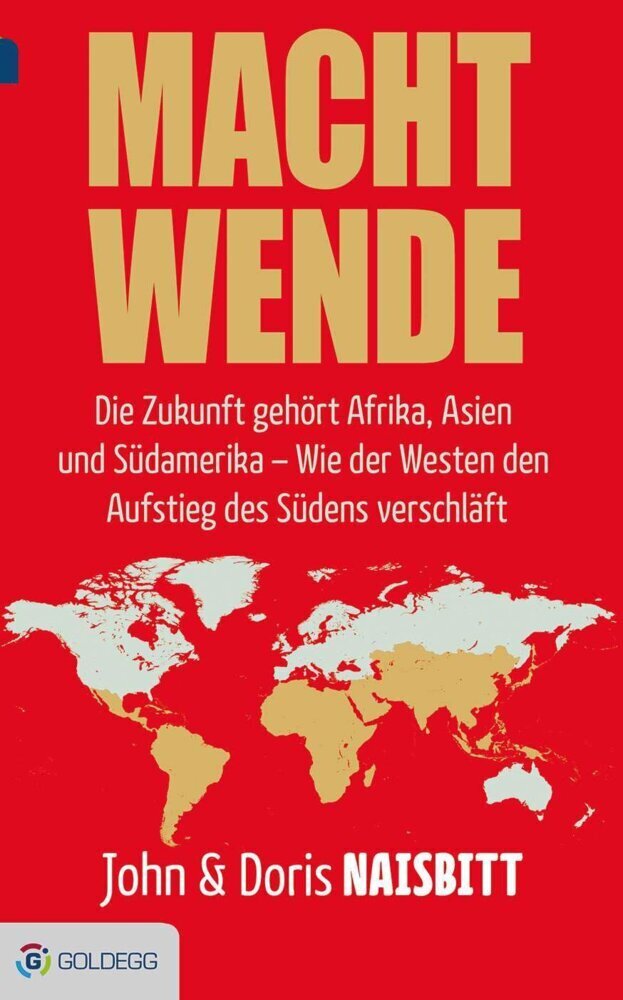 Cover: 9783903090125 | Macht Wende | John Naisbitt (u. a.) | Buch | 2016 | Goldegg