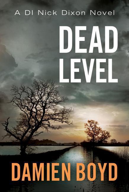 Cover: 9781503933095 | Boyd, D: Dead Level | Damien Boyd | Taschenbuch | DI Nick Dixon Crime