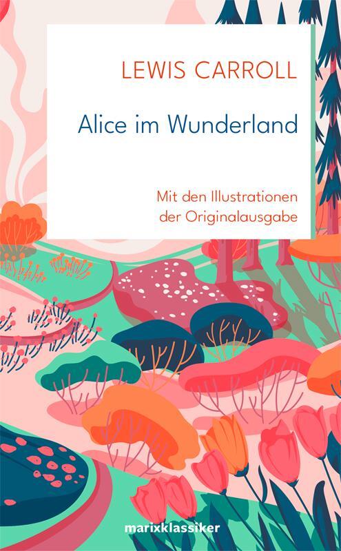 Cover: 9783737410076 | Alice im Wunderland | Mit den Original-Illustrationen von John Tenniel