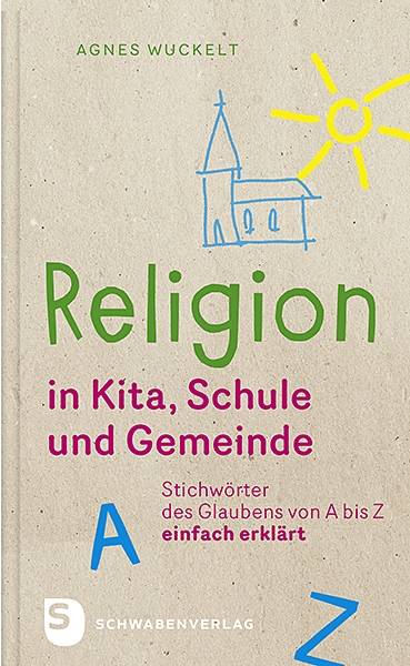 Cover: 9783796617898 | Religion in Kita, Schule und Gemeinde | Agnes Wuckelt | Taschenbuch