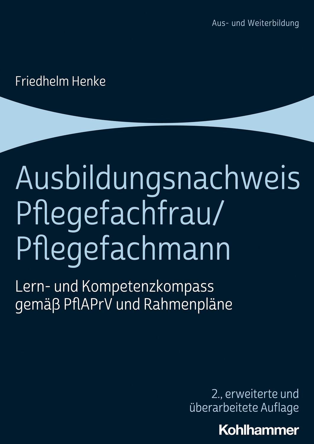 Cover: 9783170395763 | Ausbildungsnachweis Pflegefachfrau/Pflegefachmann | Friedhelm Henke