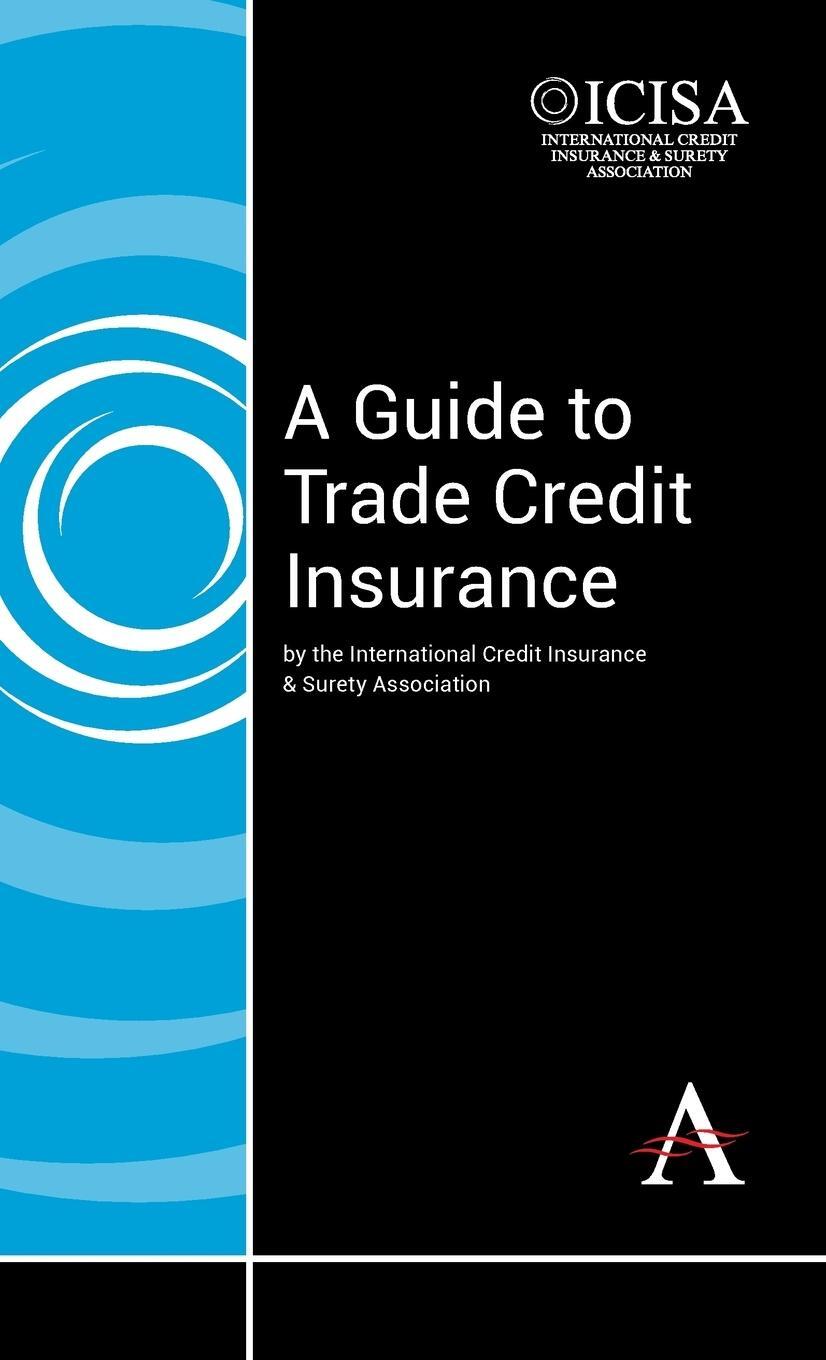 Cover: 9781783084821 | A Guide to Trade Credit Insurance | Sur | Buch | Englisch | 2015