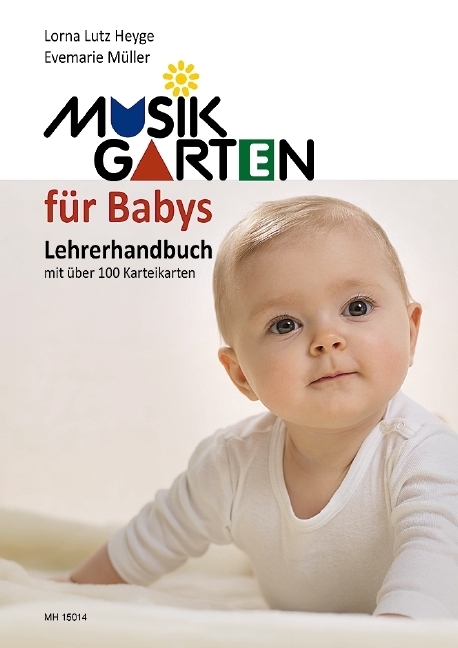 Cover: 9783937315027 | Musikgarten für Babys Lehrerhandbuch | Lehrerband. | Heyge (u. a.)
