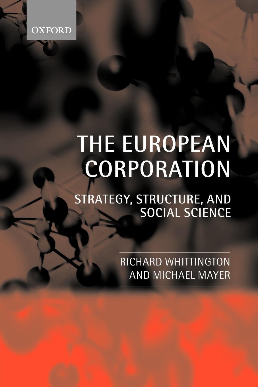 Cover: 9780199251049 | The European Corporation | Strategy, Structure, and Social Science