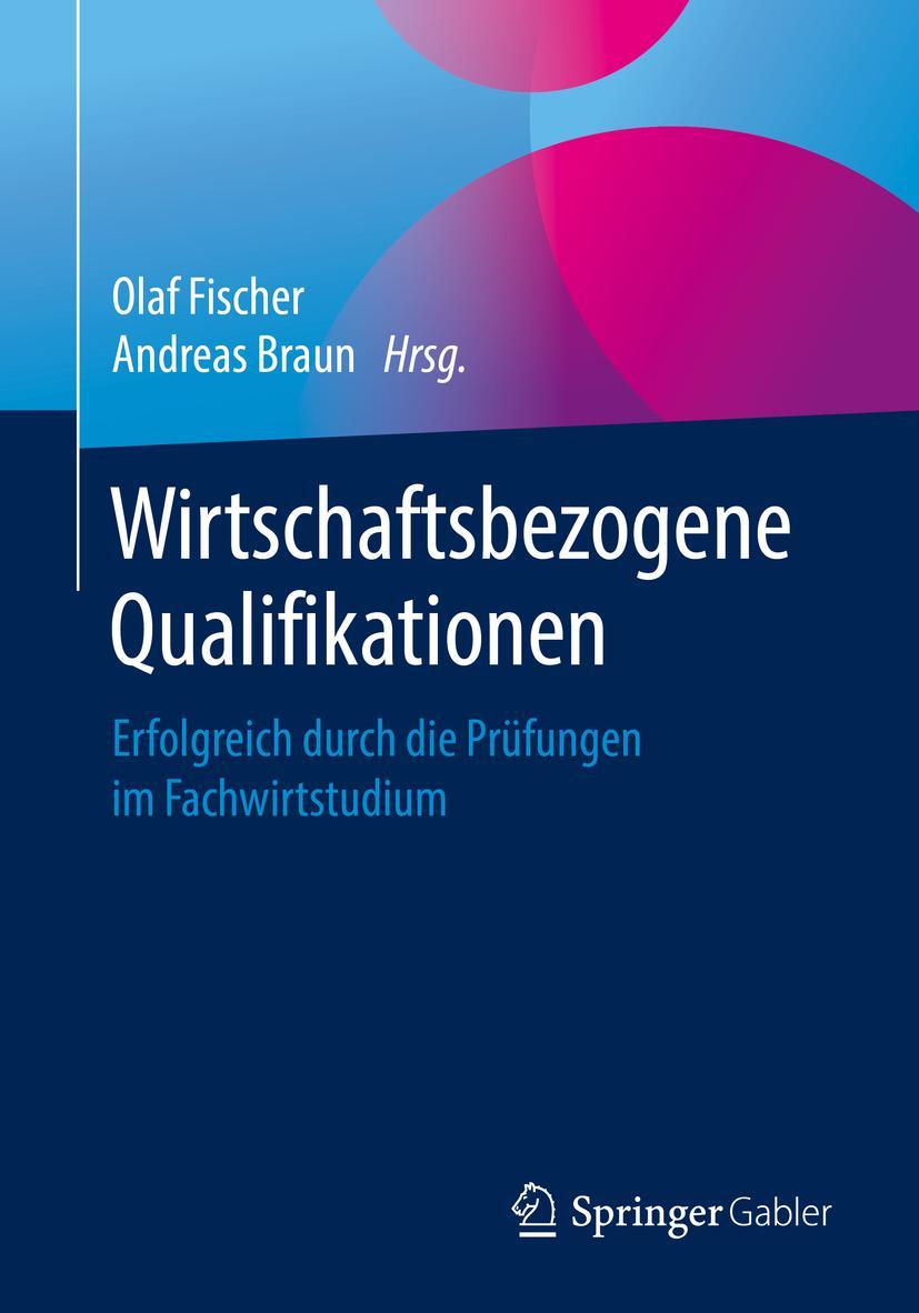 Cover: 9783658129453 | Wirtschaftsbezogene Qualifikationen | Andreas Braun (u. a.) | Buch