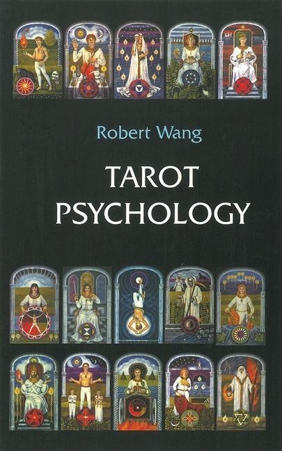 Cover: 9781572819085 | Tarot Psychology | Volume I of the Jungian Tarot Trilogy | Robert Wang