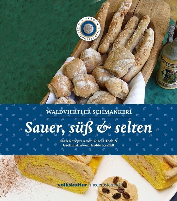 Cover: 9783990248485 | Sauer, süß & selten | Volkskultur Niederösterreich | Buch | 2019