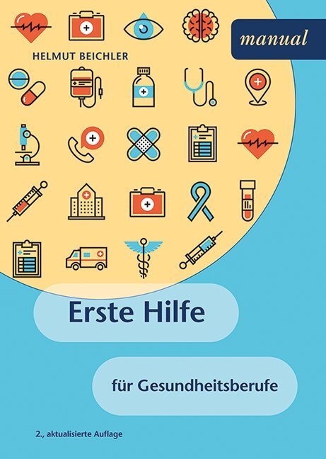 Cover: 9783708918136 | Erste Hilfe für Gesundheitsberufe | Helmut Beichler | Taschenbuch