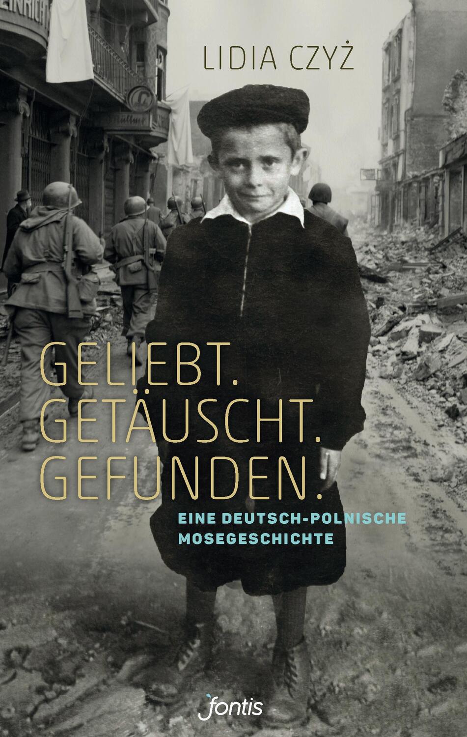 Cover: 9783038481539 | Geliebt. Getäuscht. Gefunden. | Eine deutsch-polnische Mosegeschichte