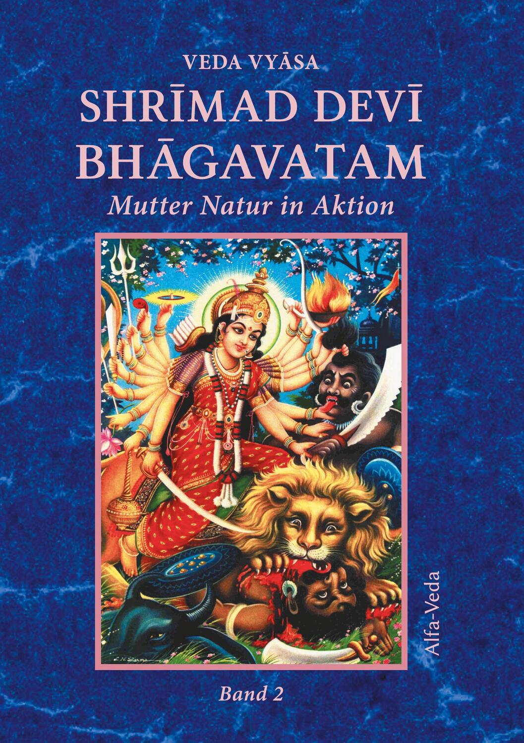 Cover: 9783945004722 | Shrimad Devi Bhagavatam Band 2 | Mutter Natur in Aktion | Veda Vyasa