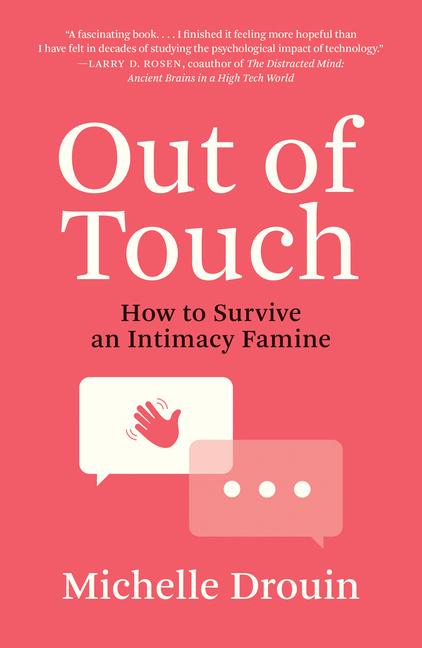 Cover: 9780262545990 | Out of Touch: How to Survive an Intimacy Famine | Michelle Drouin