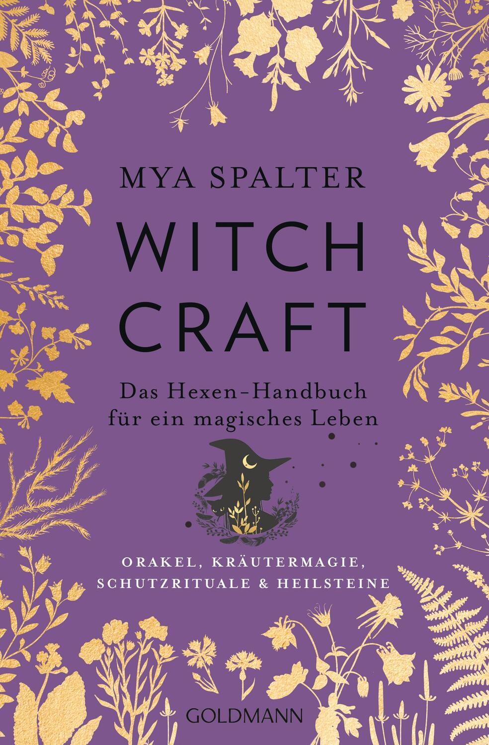 Cover: 9783442222711 | Witchcraft | Mya Spalter | Taschenbuch | Deutsch | 2019 | Goldmann