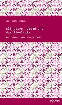 Cover: 9783854097006 | Althusser, Lacan und die Ideologie | Das gelebte Verhältnis zur Welt