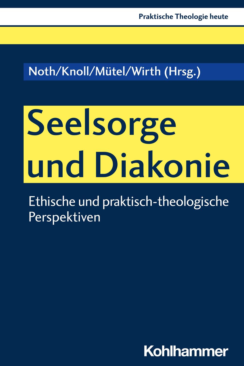 Cover: 9783170438897 | Seelsorge und Diakonie | Isabelle Noth (u. a.) | Taschenbuch | 122 S.