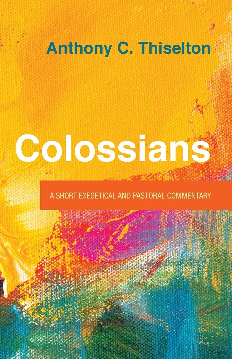 Cover: 9781725258525 | Colossians | Anthony C. Thiselton | Taschenbuch | Paperback | Englisch