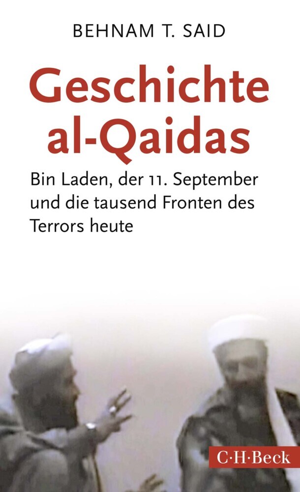 Cover: 9783406725852 | Geschichte Al-Qaidas | Behnam T. Said | Taschenbuch | Klappenbroschur