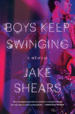 Cover: 9781501140136 | Boys Keep Swinging: A Memoir | Jake Shears | Taschenbuch | Englisch