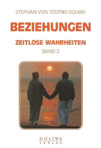 Cover: 9783930889181 | Beziehungen | Zeitlose Wahrheiten | Stephan von Stepski-Doliwa | Buch